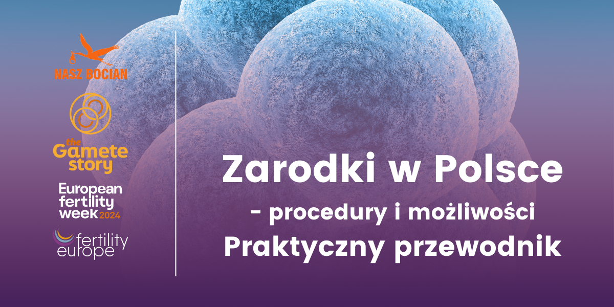 Zarodki w Polsce - procedury i możliwości