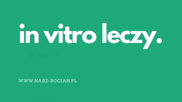 in vitro leczy